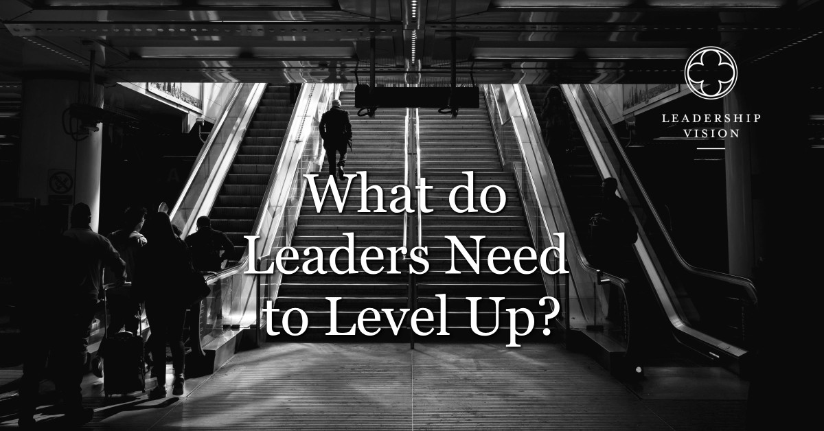 What Do Leaders Need To Level Up 